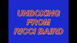 UNBOXING FROM RICCI BAIRD