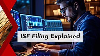 Mastering ISF: Your Ultimate Guide to the Importer Security Filing Process