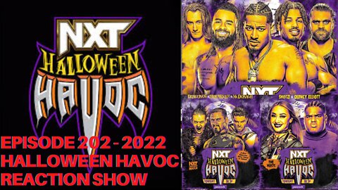 Episode 202 - 2022 NXT Halloween Havoc Reaction Show