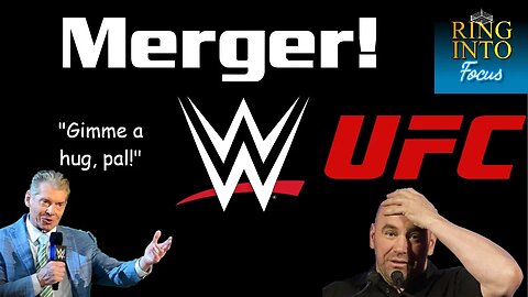 WWE SOLD to Endeavor, to Merge with UFC