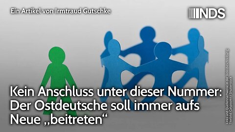 Kein Anschluss unter dieser Nummer: Der Ostdeutsche soll immer aufs Neue „beitreten“ | Gutschke NDS