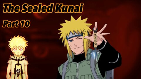 What if Naruto was a genius who had his real powers sealed away | The Sealed Kunai | Part 10