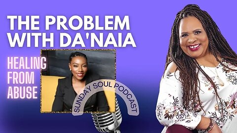 The Problem With Da'Naia -The Church and Ab*se | The Sunday Soul Podcast