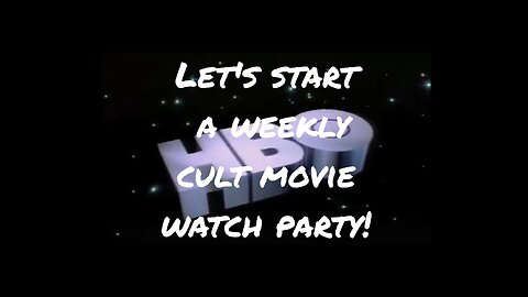 Let's start a weekly cult movie watch party!