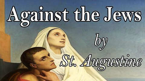 AGAINST THE JEWS by St. Augustine