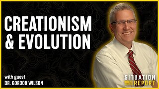 Creationism & Evolution with Dr. Gordon Wilson