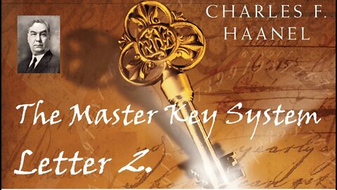 The Master Key System by Charles Haanel 1912 letter 2 of the 24 lessons