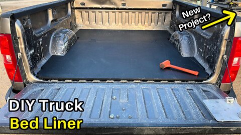 DIY Truck Bed Liner AND The Most EXCITING Project of the Year Begins
