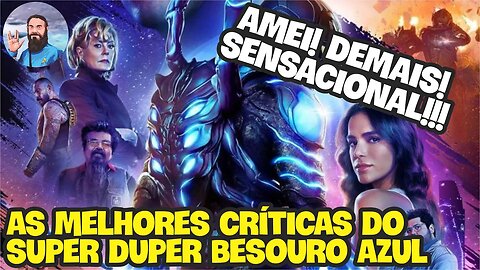 Os Reviews Mais Suuuper Duuuper de Besouro Azul