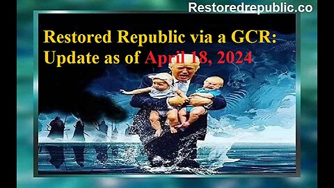 Restored Republic via a GCR Update as of 4.18.2024
