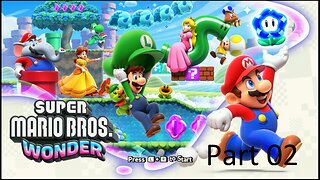 Super Mario Bros. Wonder Playthrough Part 02 (No Commentary)