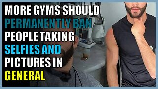 More gyms should PERMANENTLY ban people taking selfies and pictures in general