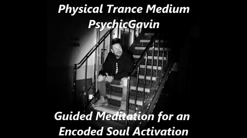 Guided Meditation for an Encoded Soul Activation