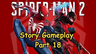 Marvel's Spider-Man 2 | PS5 | Story Gameplay Part 18 | No Commentary