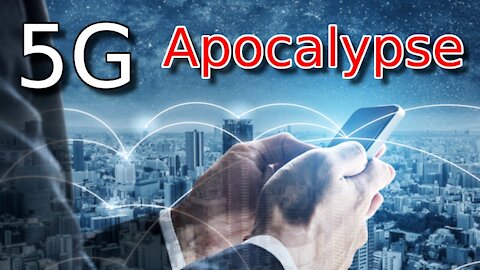 5G Apocalypse: The Extinction Event - 5G & Chemtrails Impact On Humans and Nature