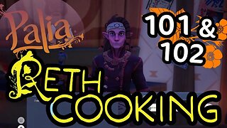 Palia Reth Cooking 101/102 Quest