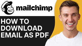 HOW TO DOWNLOAD MAILCHIMP EMAIL AS PDF