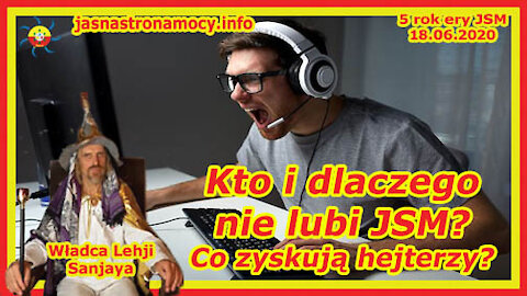 Kto i dlaczego nie lubi JSM Co zyskują hejterzy