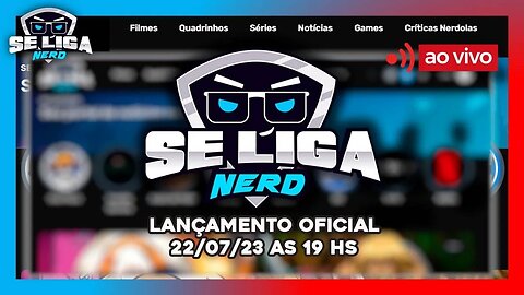 SE LIGA NERD - LANÇAMENTO DO SITE DA LIGA NERDOLA