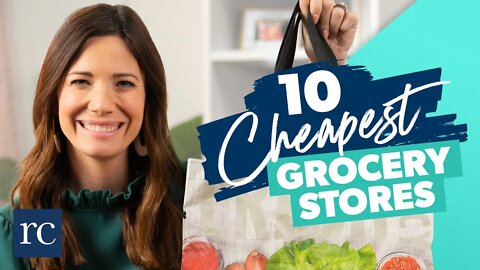 The 10 Cheapest Grocery Stores