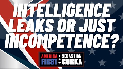 Intelligence Leaks or just Incompetence? Jim Carafano with Sebastian Gorka on AMERICA First