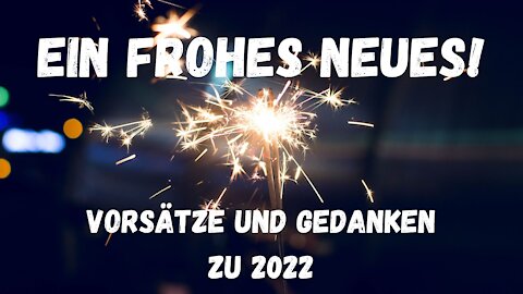 Ein frohes Neues - Vorsätze und Gedanken