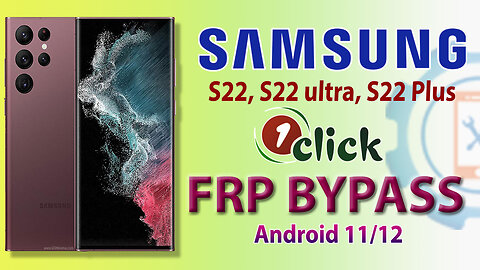 Samsung Galaxy S22 Ultra 5G (SM-S908U) FRP Bypass 1 click | All Samsung Android 12 FRP Bypass