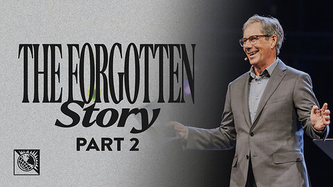The Forgotten Story (Part 2)