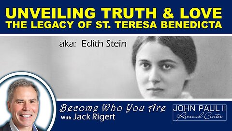 Unveiling Truth and Love: The Legacy of Saint Teresa Benedicta