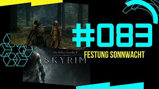 Skyrim Gameplay PC 2022 Let's Play #skyrim ⭐PART 083 👉 Festung Sonnwacht