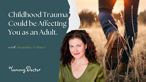 Childhood Trauma Could be Affecting You as an Adult