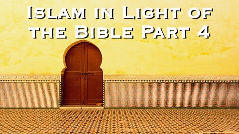 Islam in Light of the Bible Part 4 | Pastor Anderson