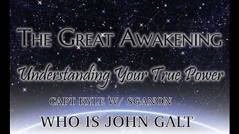 SGANON & CAPT KYLE PROVIDE INSIGHTS INTO OUR CURRENT SCENARIO. THX John Galt.