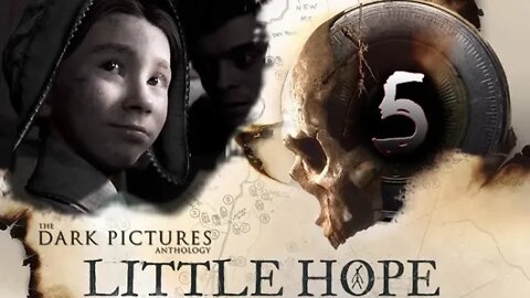 Little Hope [Dark Pictures Anthology]: Part 5 (with commentary) PS4