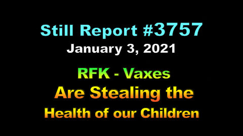 Vaxes are Stealing the Health of Our Children, 3757