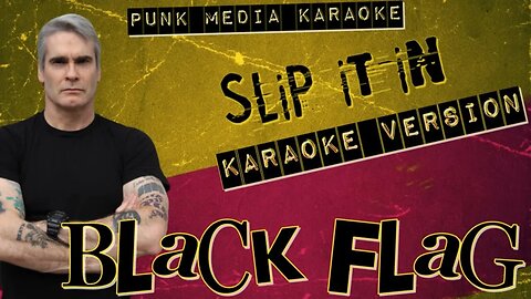 Black Flag - Slip It In (Karaoke Version Instrumental) PMK