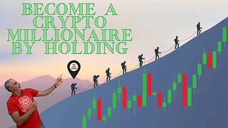 Hold & Become a Crypto Millionaire - Here's How