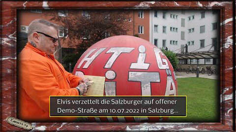 Elvis verzettelt die Salzburger auf offener Demo-Straße am 10.07.2022 in Salzburg