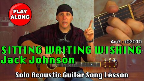 Acoustic Guitar Song Lesson learn Sitting Waiting Wishing by Jack Johnson