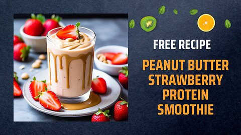 Free Peanut Butter Strawberry Protein Smoothie Recipe 🍓🥜+ Healing Frequency🎵