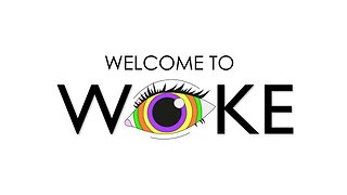 WELCOME TO WOKE2