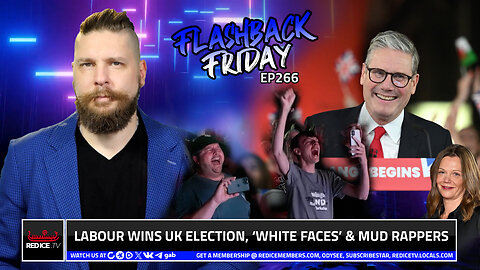 Labour Wins UK Election, ‘White Faces’ & Mud Rappers - FF Ep266