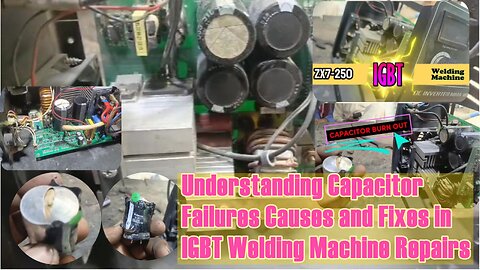 Understanding Capacitor Failures: Causes and Fixes in IGBT Welding Machine Repairs