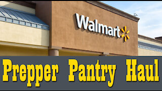 Walmart Haul for your Prepper Pantry ~ Stock Up While You Can!!