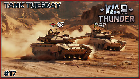 War Thunder - A Game that Makes a Man Out of You - Tank Tuesday Collab