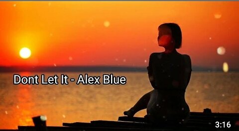 Dont Let It - Alex Blue - English Songs Chill Mix, Mood Vibes