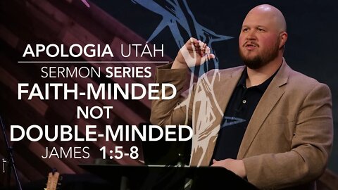 Faith-Minded Not Double-Minded | Sermon 02/13/2022