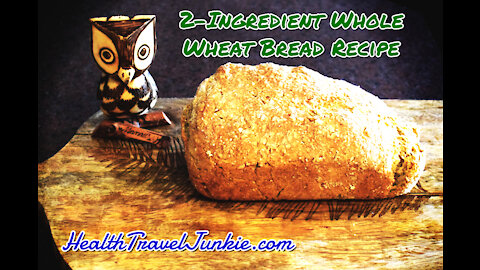Whole Wheat Bread Recipe: Easy, Only 2-Ingredients, Flawless Every Time