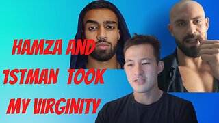 Hamza and 1STMAN Took My Virginity