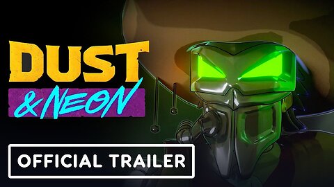 Dust & Neon - Official PlayStation and Xbox Launch Trailer